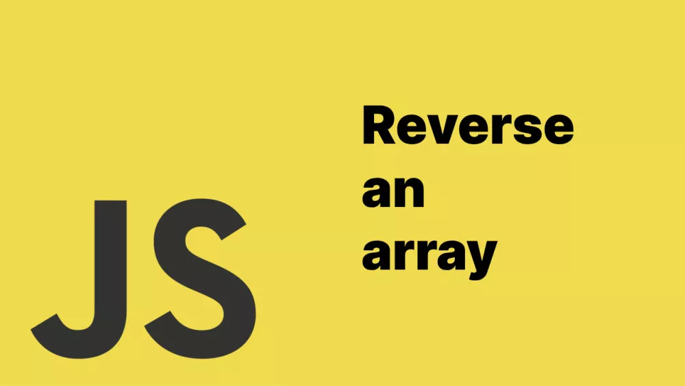 How to reverse an array in JavaScript - Accreditly