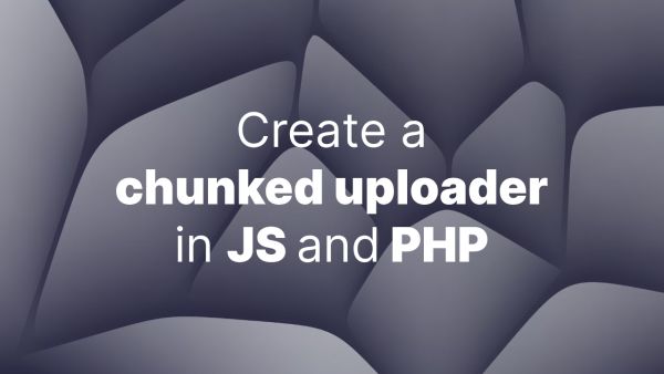 Create a chunked uploader in JS and PHP to handle large files