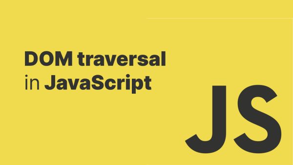 A guide to DOM traversal in JavaScript