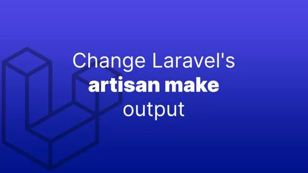 How to Change What Laravel Produces in artisan make Commands