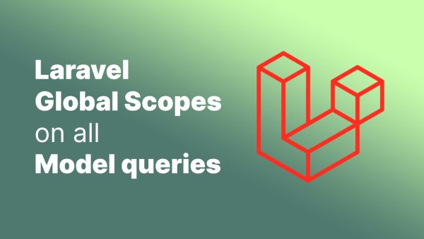 How to add a Global Scope to all Queries on a Model in Laravel
