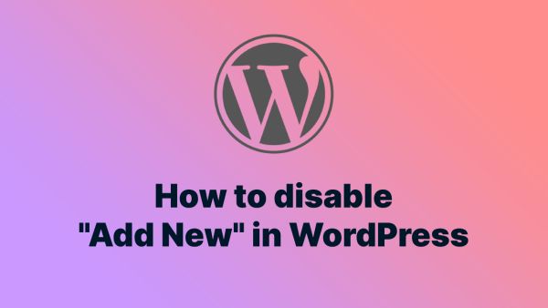 How to disable "Add New" against a WordPress post type