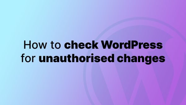 How to check your WordPress core installation for unauthorised changes