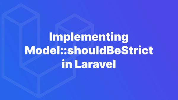 What is `Model::shouldBeStrict` and why should you use it?