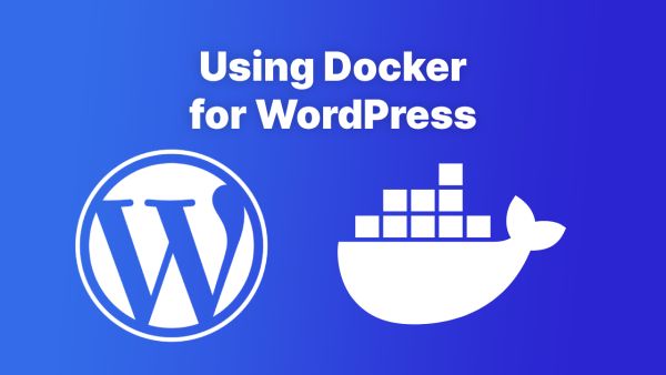 A guide to using Docker for WordPress