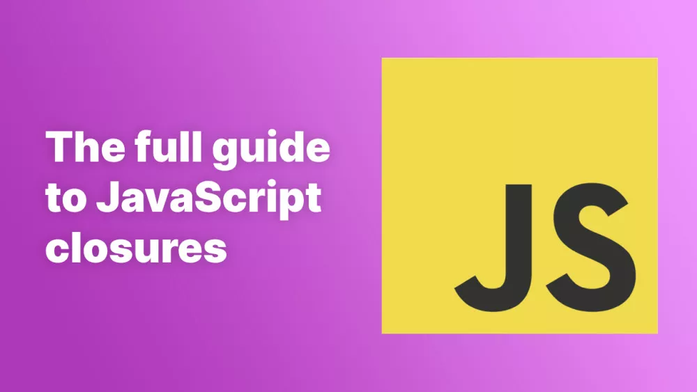 The full guide to JavaScript closures - Accreditly