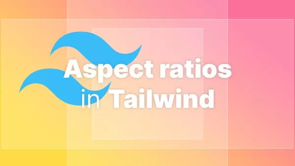 The Tailwind aspect ratio plugin