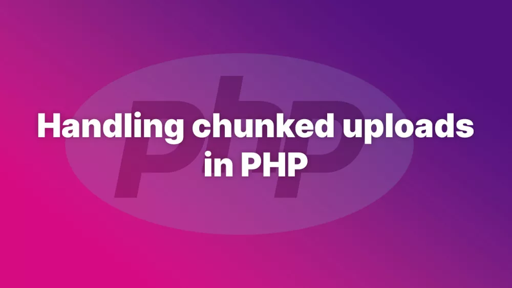 handle-a-chunked-uploader-server-side-in-php-accreditly