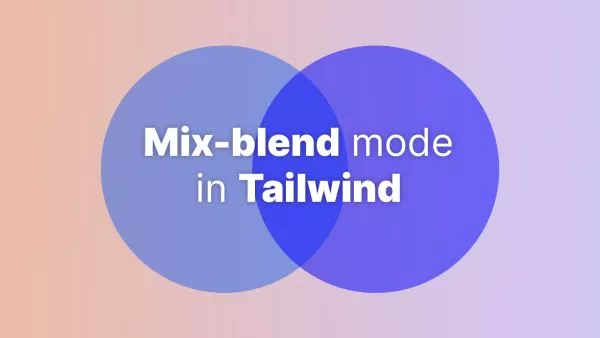 Understanding mix-blend mode in Tailwind