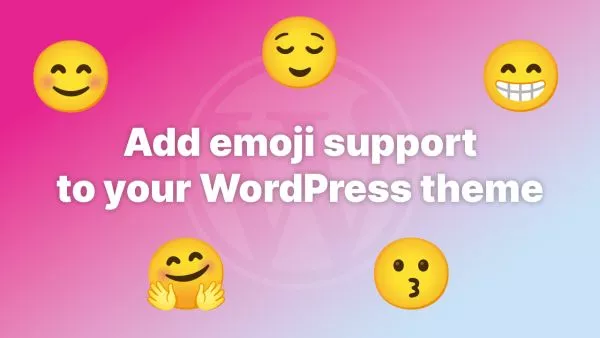 How to add emoji support in your WordPress theme