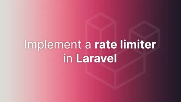 Implementing a rate limiter in Laravel