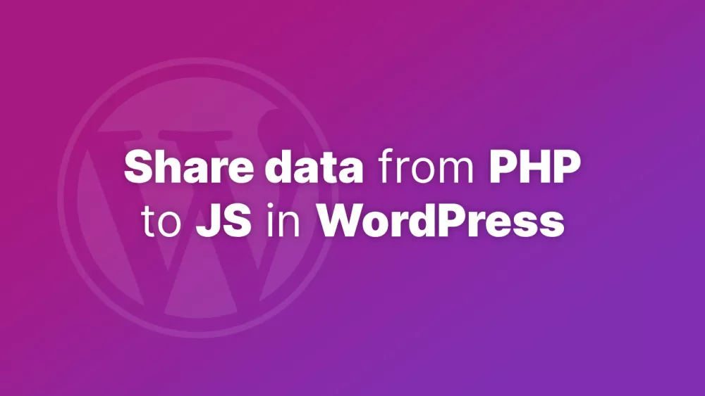 How to share data between PHP and JavaScript in WordPress - Accreditly