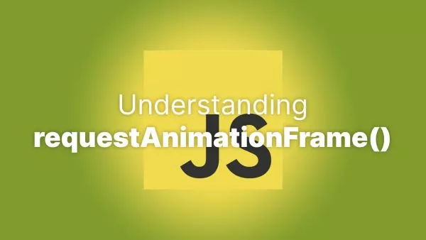Understanding `requestAnimationFrame`