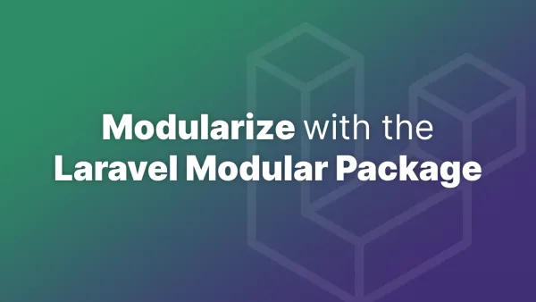 Modularize with the Laravel Modular Package