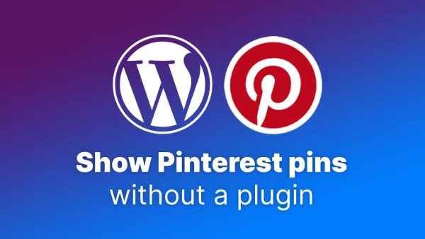 List Pinterest pins on WordPress website without using plugins