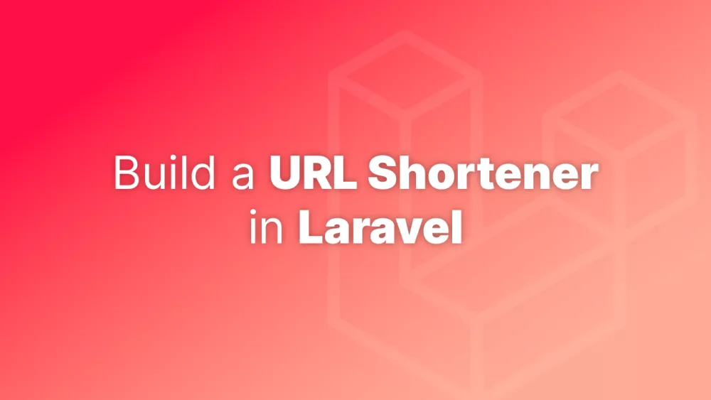 How to build a URL shortener in Laravel - Accreditly