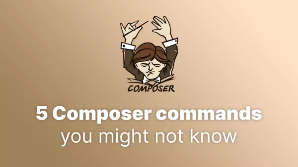5 Composer commands you might not know