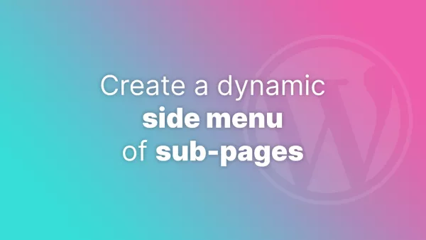Create a dynamic side menu of sub-pages in WordPress