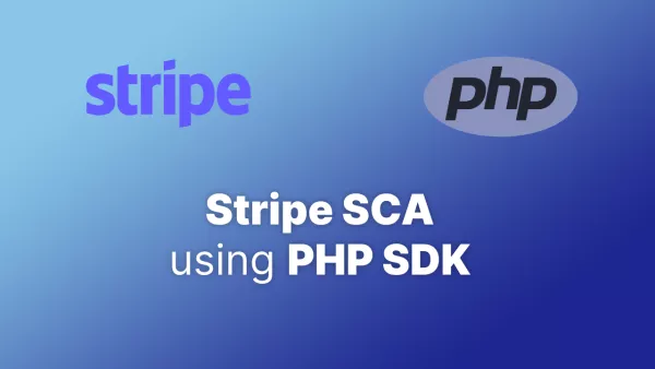 Handling SCA in Stripe with PHP SDK