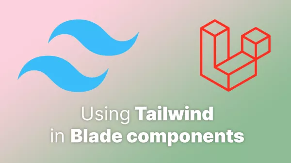 How to use Tailwind with Blade components