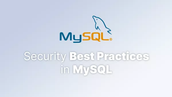 Security best practices in MySQL