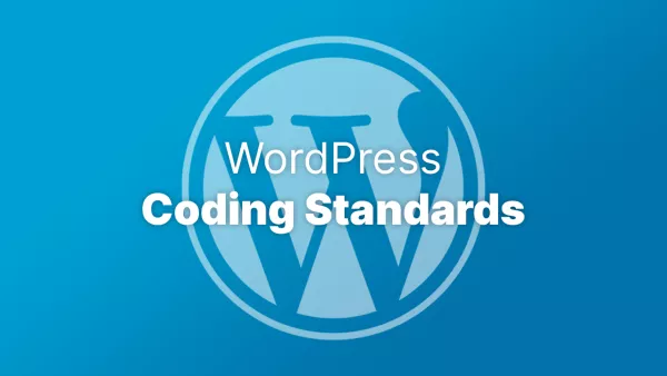 A guide to WordPress Coding Standards