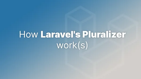 How Does Laravel's Pluralizer Work?