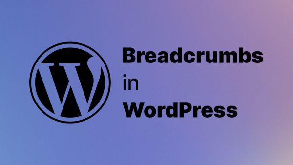 How to handle breadcrumbs in WordPress without a plugin