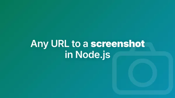How to turn any URL into a screenshot from Node.js