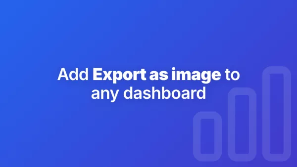 Add "Export as image" to any dashboard
