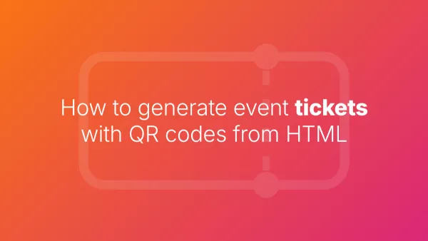 How to generate event tickets with QR codes from HTML