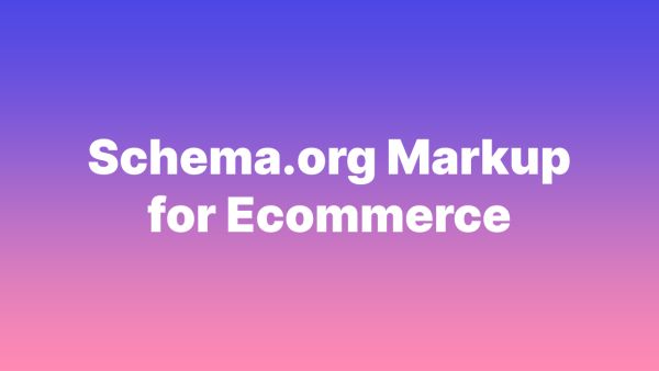 A guide to Schema.org markup for ecommerce