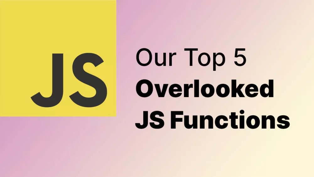 Our top 5 overlooked and JavaScript functions - Accreditly