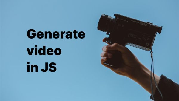 Creating Videos Programmatically in JavaScript